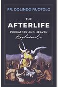 The Afterlife: Purgatory And Heaven Explained
