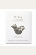 Feeling Grateful: How To Add More Goodness To Your Gladness