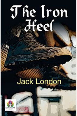 The Iron Heel The Iron Heel