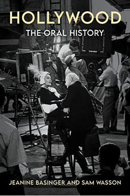 Hollywood: The Oral History Hollywood: The Oral History