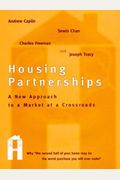 Housing Partnerships: A New Approach To A Market At A Crossroads