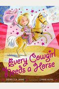 Every Cowgirl Needs A Horse