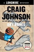 Dry Bones: A Walt Longmire Mystery (A Longmire Mystery)
