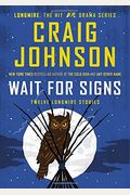 Wait For Signs: Twelve Longmire Stories