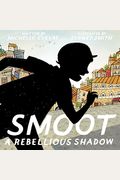 Smoot: A Rebellious Shadow