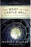 The Body In The Castle Well: A Mystery Of The French Countryside (Bruno, Chief Of Police Series)