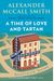 A Time Of Love And Tartan: A 44 Scotland Street Novel