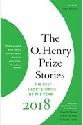 The O. Henry Prize Stories 2018 (The O. Henry Prize Collection)