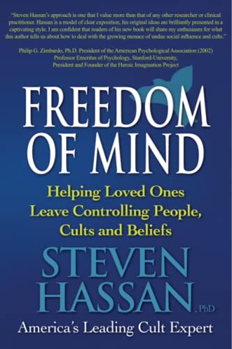 Freedom Of Mind: Helping Loved Ones Leave Controlling People, Cults, And Beliefs