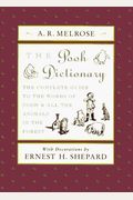 The Pooh Dictionary: The Complete Guide To The Words Of Pooh And All The Animalsin The Forest