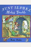Aunt Isabel Makes Trouble