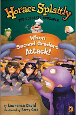 Horace Splattly: When Second Graders Attack Horace Splattly: When Second Graders Attack