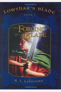 Lowthar's Blade Trilogy, Book 1: The Forging Of The Blade