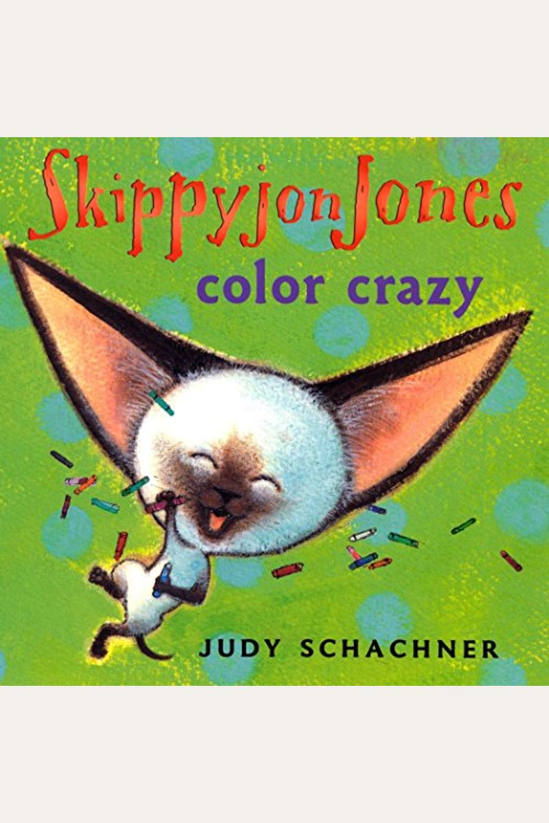 Skippyjon Jones: Color Crazy