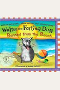 Walter the Farting Dog: Banned From the Beach
