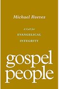 Gospel People: A Call For Evangelical Integrity
