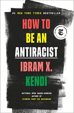 How To Be An Antiracist How To Be An Antiracist