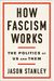 How Fascism Works: The Politics Of Us And Them