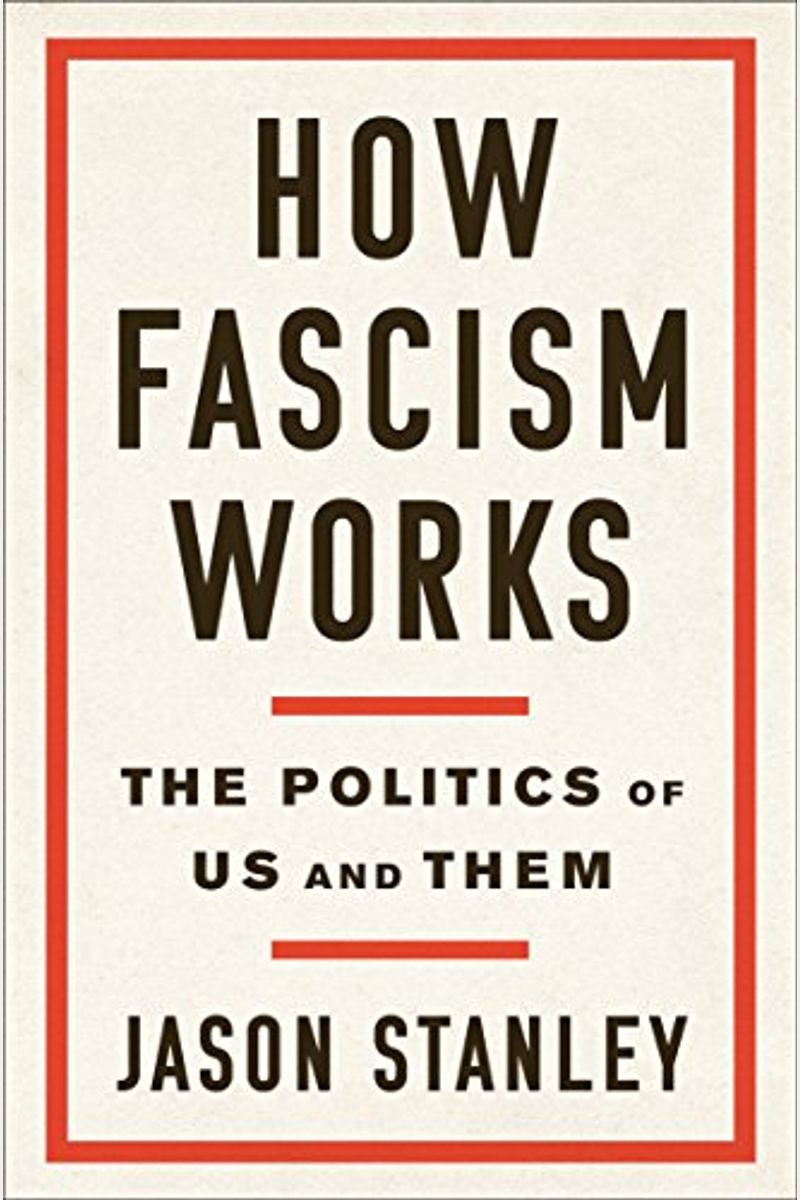 How Fascism Works: The Politics Of Us And Them
