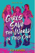 Girls Save The World In This One