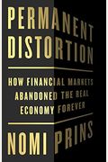 Permanent Distortion: How The Financial Markets Abandoned The Real Economy Forever