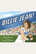 Billie Jean!: How Tennis Star Billie Jean King Changed Women's Sports