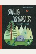 Old Rock (Is Not Boring)