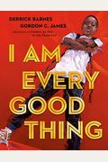 I Am Every Good Thing