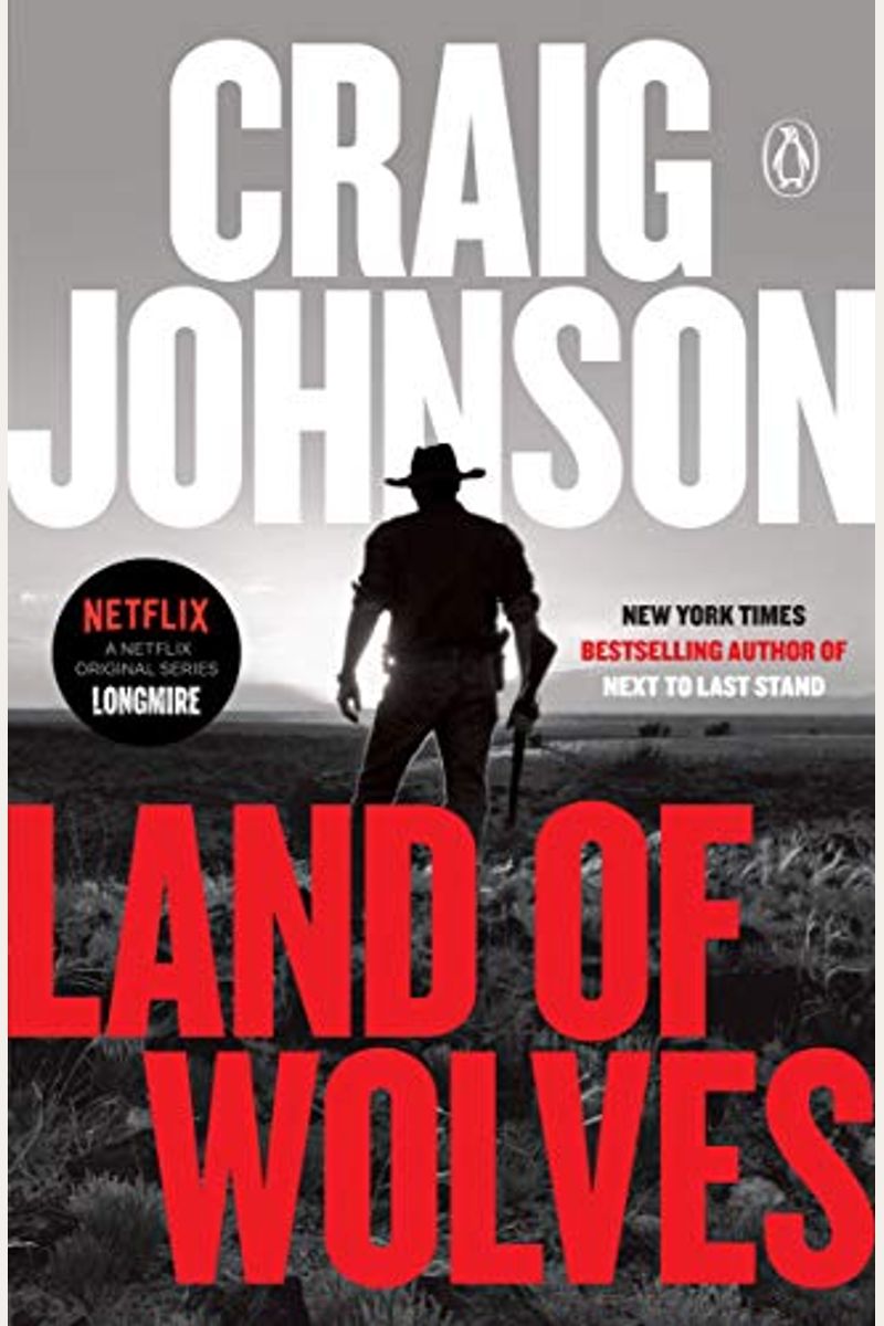 Land Of Wolves: A Longmire Mystery