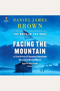 Facing the Mountain: A True Story of Japanese American Heroes in World War II Facing the Mountain: A True Story of Japanese American Heroes in World War II