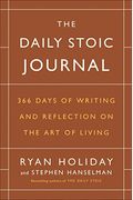 The Daily Stoic Journal: 366 Days of Writing and Reflection on the Art of Living