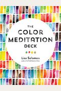The Color Meditation Deck: 500+ Prompts To Explore Watercolor And Spark Your Creativity