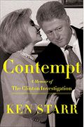 Contempt: A Memoir Of The Clinton Investigation