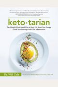 Ketotarian: The (Mostly) Plant-Based Plan To Burn Fat, Boost Your Energy, Crush Your Cravings, And Calm Inflammation