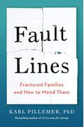 Fault Lines: Fractured Families And How To Mend Them