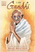 I Am Gandhi: A Graphic Biography Of A Hero