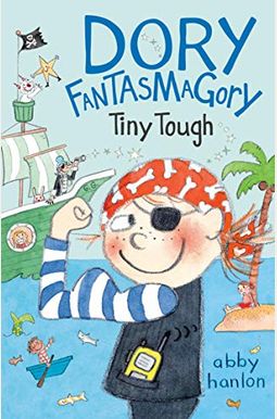 Dory Fantasmagory: Tiny Tough Dory Fantasmagory: Tiny Tough