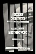 Lord Of All The Dead: A Nonfiction Novel