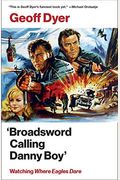 'Broadsword Calling Danny Boy': Watching 'Where Eagles Dare'