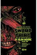Absolute Swamp Thing By Alan Moore Vol