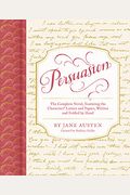 Persuasion: The Complete Novel, Featuring The Characters' Letters And Papers, Written And Folded By Hand