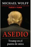 Asedio: Trump En El Punto De Mira / Siege: Trump Under Fire: Trump En El Punto De Mira