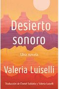 Desierto Sonoro / Lost Children Archive: A Novel