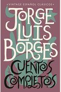 Cuentos Completos / Complete Short Stories: Jorge Luis Borges