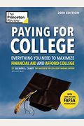 Paying For College, 2019 Edition: Everything You Need To Maximize Financial Aid And Afford College