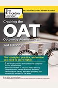 Cracking the Oat (Optometry Admission Test), 2nd Edition: 2 Practice Tests + Comprehensive Content Review