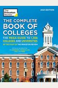 The Complete Book Of Colleges, 2021: The Mega-Guide To 1,349 Colleges And Universities (College Admissions Guides)