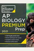Princeton Review AP Biology Premium Prep, 2021: 6 Practice Tests + Complete Content Review + Strategies & Techniques