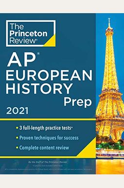 Princeton Review AP European History Prep, 2021: 3 Practice Tests + Complete Content Review + Strategies & Techniques