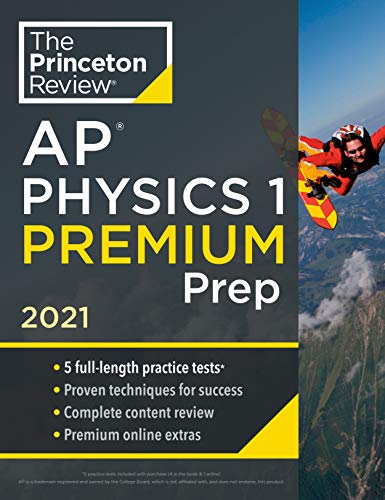 Buy Princeton Review Ap Physics 1 Premium Prep, 2021: 5 Practice Tests ...